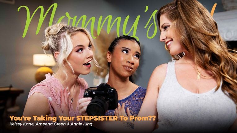 [MommysGirl] Ameena Green, Annie King, Kelsey Kane – You’re Taking Your STEPSISTER To Prom??