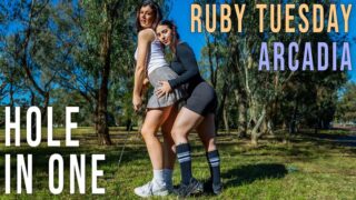 [GirlsOutWest] Arcadia, Ruby Tuesday – Hole In One