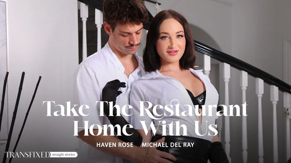 [Transfixed] Haven Rose – Take The Restaurant Home With Us