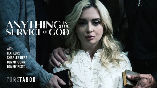[PureTaboo] Lexi Lore – Anything In The Service Of God