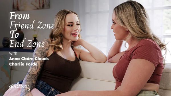 [GirlsWay] Anna Claire Clouds, Charlie Forde – From Friend Zone To End Zone