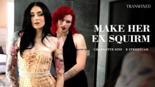 [Transfixed] Charlotte Sins, E Streetcar – Make Her Ex Squirm