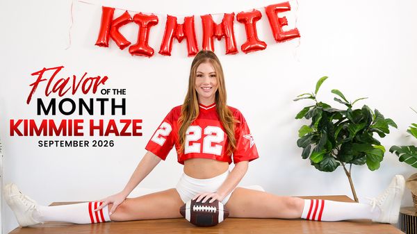 September 2026 Flavor Of The Month Kimmie Haze – S7:E2